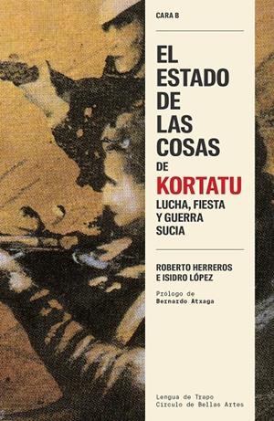 EL ESTADO DE LAS COSAS DE KORTATU | 9788483813010 | HERREROS, ROBERTO / LÓPEZ, ISIDRO