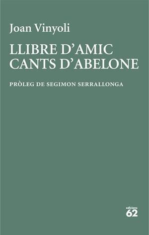 LLIBRE D'AMIC/CANTS D'ABELONE | 9788429782677 | VINYOLI PLADEVALL, JOAN