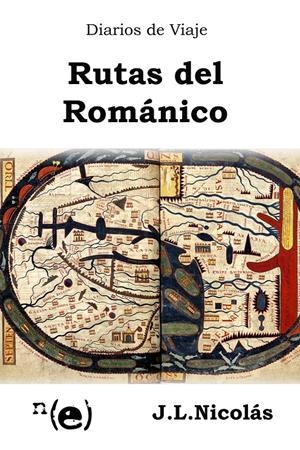 DIARIOS DE VIAJE: RUTAS DEL ROMÁNICO | 9788409594146 | NICOLAS CRIADO, JOSE LUIS