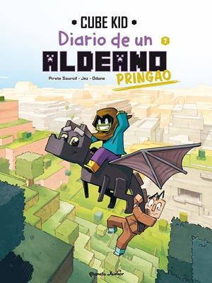 MINECRAFT. DIARIO DE UN ALDEANO PRINGAO. CÓMIC 7 | 9788408282426 | CUBE KID / PIRATE SOURCIL / JEZ / ODONE