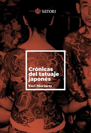 CRONICAS DEL TATUAJE JAPONES | 9788410404151 | MORIARTY, YORI