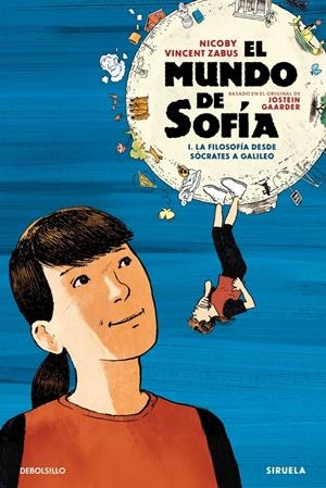 EL MUNDO DE SOFÍA (LA NOVELA GRÁFICA) 1 - LA FILOSOFÍA DESDE SÓCRATES A GALILEO | 9788466380522 | ZABUS, VINCENT