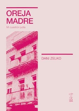 OREJA MADRE | 9789878272337 | ZELKO, DANI
