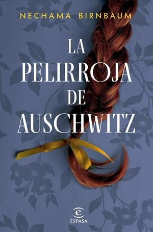 LA PELIRROJA DE AUSCHWITZ | 9788467076967TA | BIRNBAUM, NECHAMA