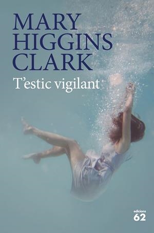 T'ESTIC VIGILANT | 9788429777451TA | CLARK, MARY HIGGINS