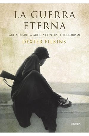 LA GUERRA ETERNA | 9788498922677TA | FILKINS, DEXTER