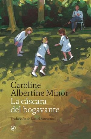 LA CÁSCARA DEL BOGAVANTE | 9788418800511TA | ALBERTINE MINOR, CAROLINE