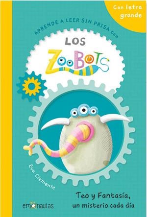APRENDE A LEER SIN PRISA CON LOS ZOOBOTS (2)  - TEO Y FANTASÍA, UN MISTERIO CADA | 9788412933512 | CLEMENTE, EVA