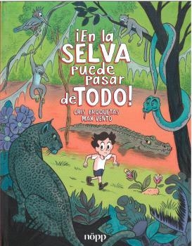 EN LA SELVA PUEDE PASAR DE TODO | 9788412928969 | BROQUETAS, CRIS
