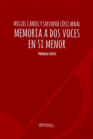 MEMORIA A DOS VOCES EN SI MENOR - PRIMERA PARTE | 9788419442703 | CANDEL, MIGUEL / LÓPEZ ARNAL, SALVADOR