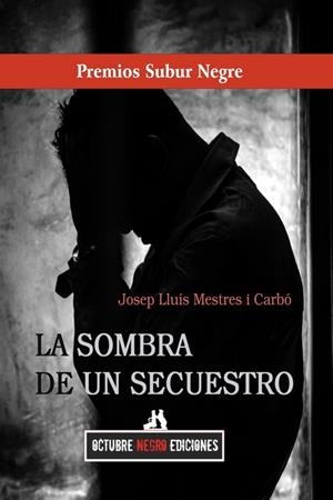 SOMBRA DE UN SECUESTRO, LA | 9788412973549 | MESTRES I CARBO, JOSEP LLUIS