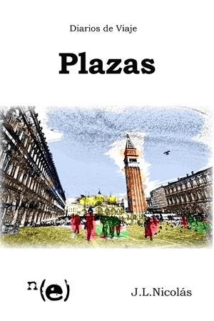 DIARIOS DE VIAJE: PLAZAS | 9788409745364 | NICOLAS CRIADO, JOSE LUIS
