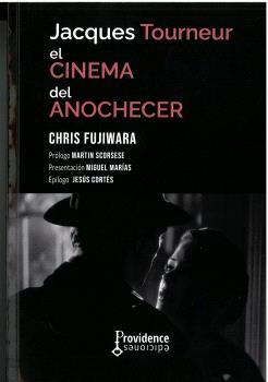 JACQUES TOURNEUR. EL CINEMA DEL ANOCHECER | 9788409494750 | FUJIWARA, CHRIS