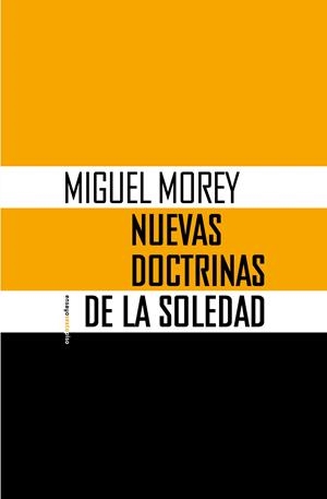 NUEVAS DOCTRINAS DE LA SOLEDAD | 9788410249639 | MOREY, MIGUEL