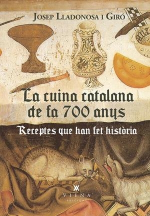 LA CUINA CATALANA DE FA 700 ANYS | 9788419474902 | LLADONOSA I GIRÓ, JOSEP
