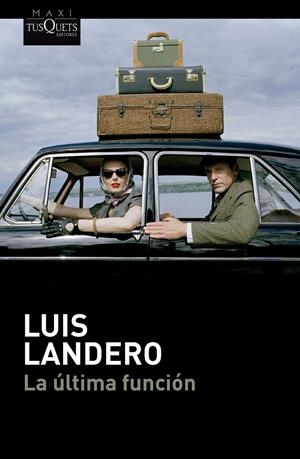 LA ÚLTIMA FUNCIÓN | 9788411076654 | LANDERO, LUIS