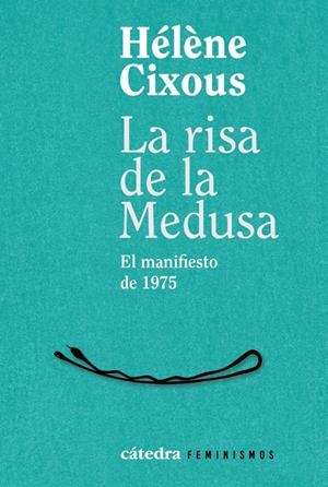 LA RISA DE LA MEDUSA | 9788437649269 | CIXOUS, HÉLÈNE
