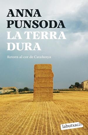 LA TERRA DURA. RETORN AL COR DE CATALUNYA | 9791387802066 | PUNSODA, ANNA