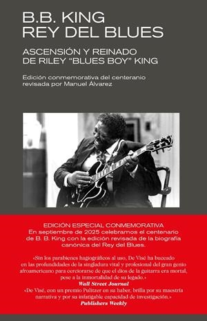 B. B. KING: REY DEL BLUES (EDICIÓN REVISADA CONMEMORATIVA) | 9788418404719 | DE VISÉ, DANIEL