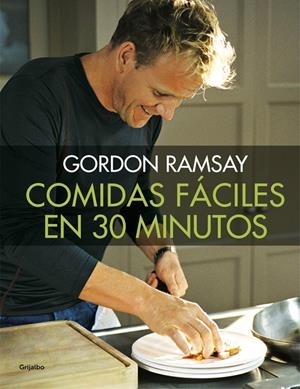 COMIDAS FÁCILES EN 30 MINUTOS | 9788416449538TA | RAMSAY, GORDON