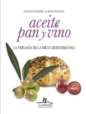 ACEITE, PAN Y VINO | 9788415227892TA | BUENO SANCHÉZ, MANUEL
