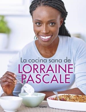 LA COCINA SANA DE LORRAINE PASCALE | 9788416449750TA | PASCALE, LORRAINE