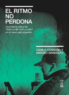 EL RITMO NO PERDONA | 9789878272405 | CAAMAÑO, CAMILA/ GANDOLFO, AMADEO