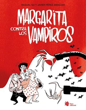 MARGARITA CONTRA LOS VAMPIROS | 9788410158320 | PÉREZ ANDÚJAR, JAVIER / GU, RAQUEL