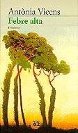 FEBRE ALTA | 9788429743760TA | VICENS, ANTÒNIA