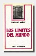LOS LÍMITES DEL MUNDO | 9788434487208TA | TRIAS, EUGENIO
