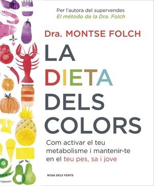 LA DIETA DELS COLORS | 9788416430147TA | FOLCH, DRA. MONTSE