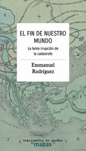 EL FIN DE NUESTRO MUNDO. | 9788419833426 | RODRÍGUEZ, EMMANUEL
