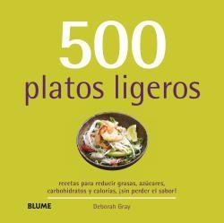 500 PLATOS LIGEROS | 9788415317722TA | GRAY, DEBORAH / DINGMANN, EMILY