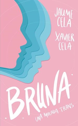 BRUNA | 9788424674991 | CELA OLLÉ, JAUME / CELA BERTRAN, XAVIER