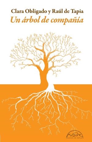 UN ÁRBOL DE COMPAÑÍA | 9788483933725 | OBLIGADO, CLARA / DE TAPIA, RAÚL