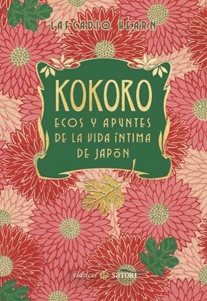 KOKORO. ECOS Y APUNTES DE LA VIDA ÍNTIMA DE JAPÓN (NE) | 9788410404205 | HEARN, LAFCADIO