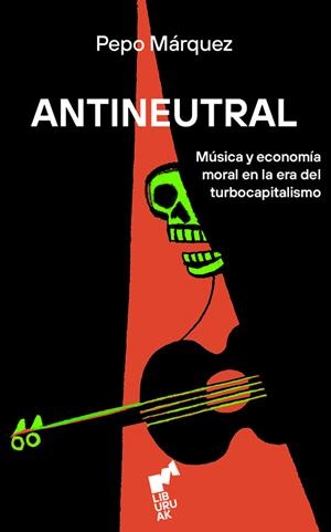 ANTINEUTRAL | 9788419234858 | MARQUEZ, PEPO