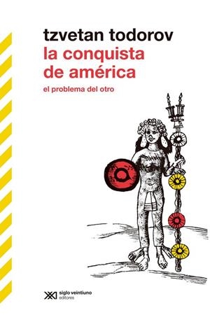 LA CONQUISTA DE AMÉRICA | 9788432321634 | TODOROV, TZVETAN