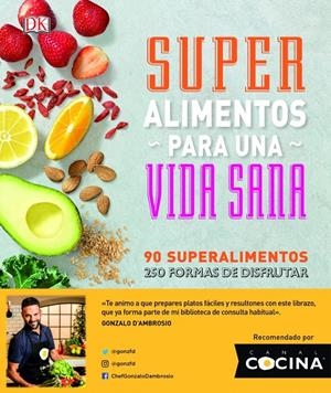 SUPERALIMENTOS PARA UNA VIDA SANA | 9780241307595TA | DK