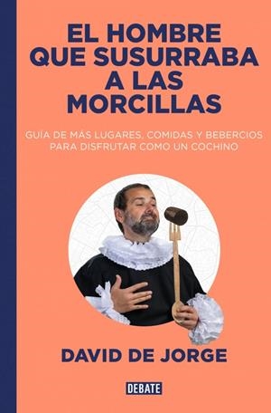 EL HOMBRE QUE SUSURRABA A LAS MORCILLAS | 9788410214828 | JORGE, DAVID DE