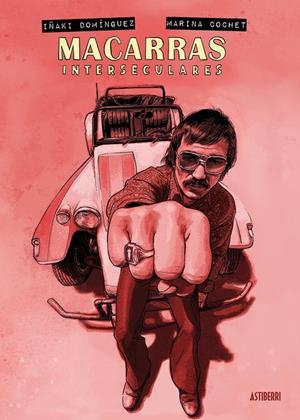 MACARRAS INTERSECULARES | 9788410332782 | DOMÍNGUEZ, IÑAKI / COCHET, MARINA