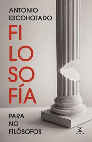 FILOSOFÍA PARA NO FILÓSOFOS | 9788467078954 | ESCOHOTADO, ANTONIO