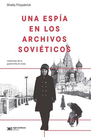 UNA ESPÍA EN LOS ARCHIVOS SOVIETICOS | 9788432321740 | FITZPATRICK, SHEILA