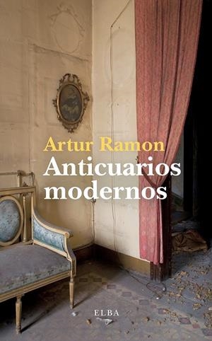 ANTICUARIOS MODERNOS | 9791399013429 | RAMON, ARTUR