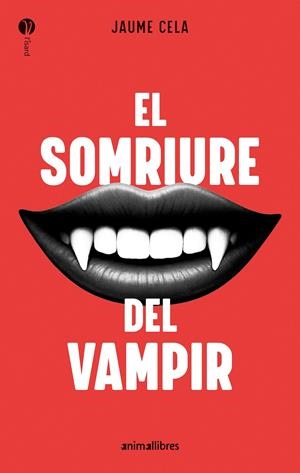EL SOMRIURE DEL VAMPIR | 9788410302211 | CELA, JAUME