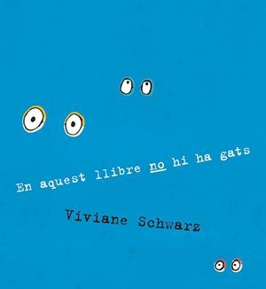 EN AQUEST LLIBRE NO HI HA GATS | 9788410406919 | SCHWARZ, VIVIANE