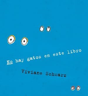 NO HAY GATOS EN ESTE LIBRO | 9788410406902 | VIVIANE SCHWARZ