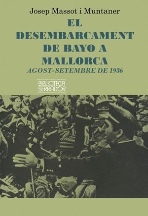 EL DESEMBARCAMENT DE BAYO A MALLORCA | 9788472028357TA | MASSOT I MUNTANER, JOSEP