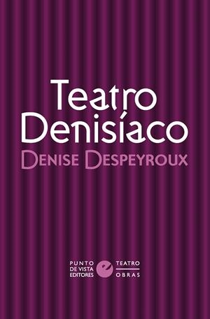 TEATRO DENISÍACO | 9791387624224 | DESPEYROUX, DENISE