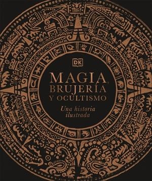 MAGIA, BRUJERÍA Y OCULTISMO. UNA HISTORIA ILUSTRADA | 9780241537886 | AAVV